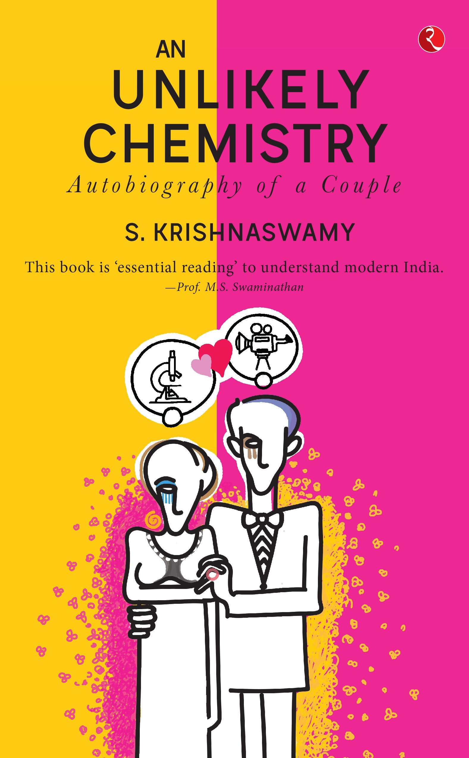 An Unlikely Chemistry: Autobiography Of A Couple