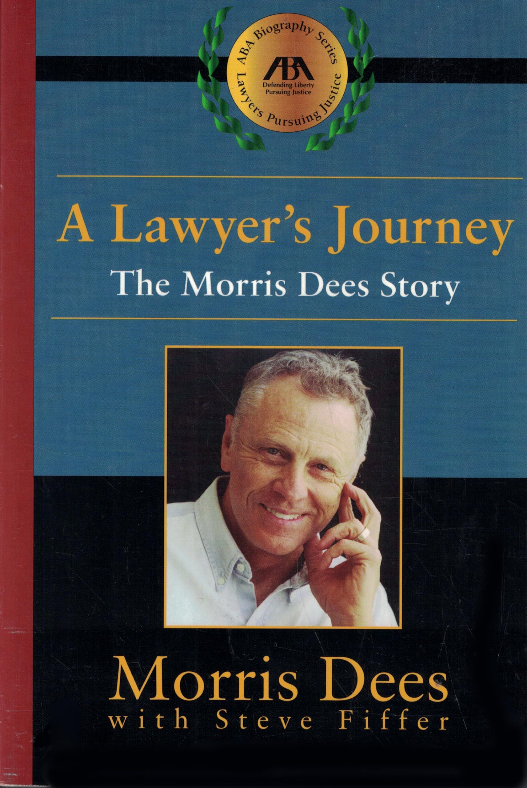 A Lawyer's Journey: The Morris Dees Story,Used