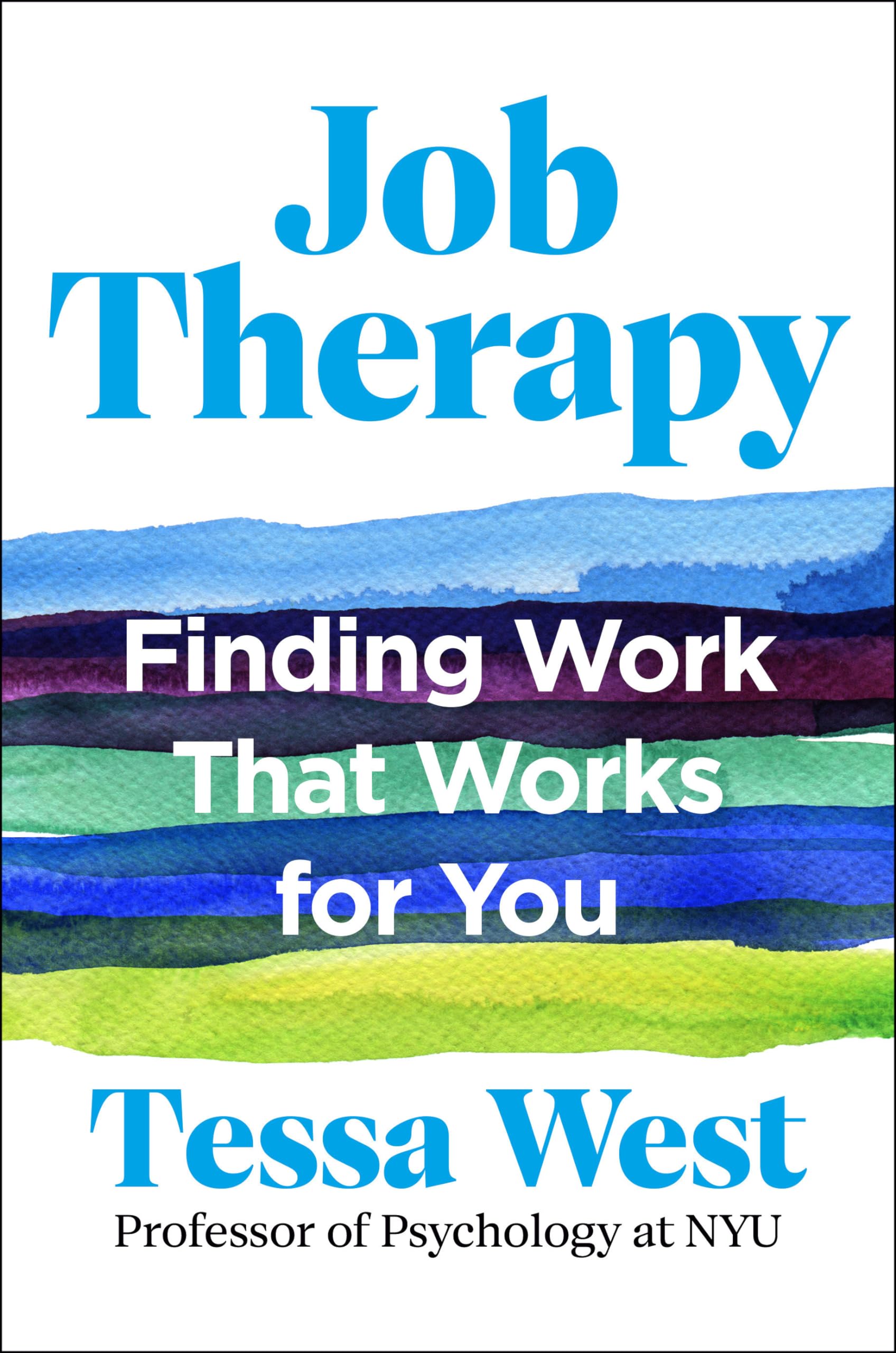 Job Therapy: Finding Work That Works For You,New