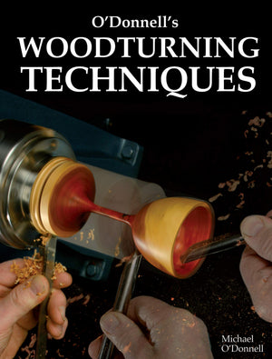 O'Donnell'S Woodturning Techniques (Fox Chapel Publishing) Learn How To Make Bowls, Lamps, Goblets, Mushrooms, Boxes, And A Frui