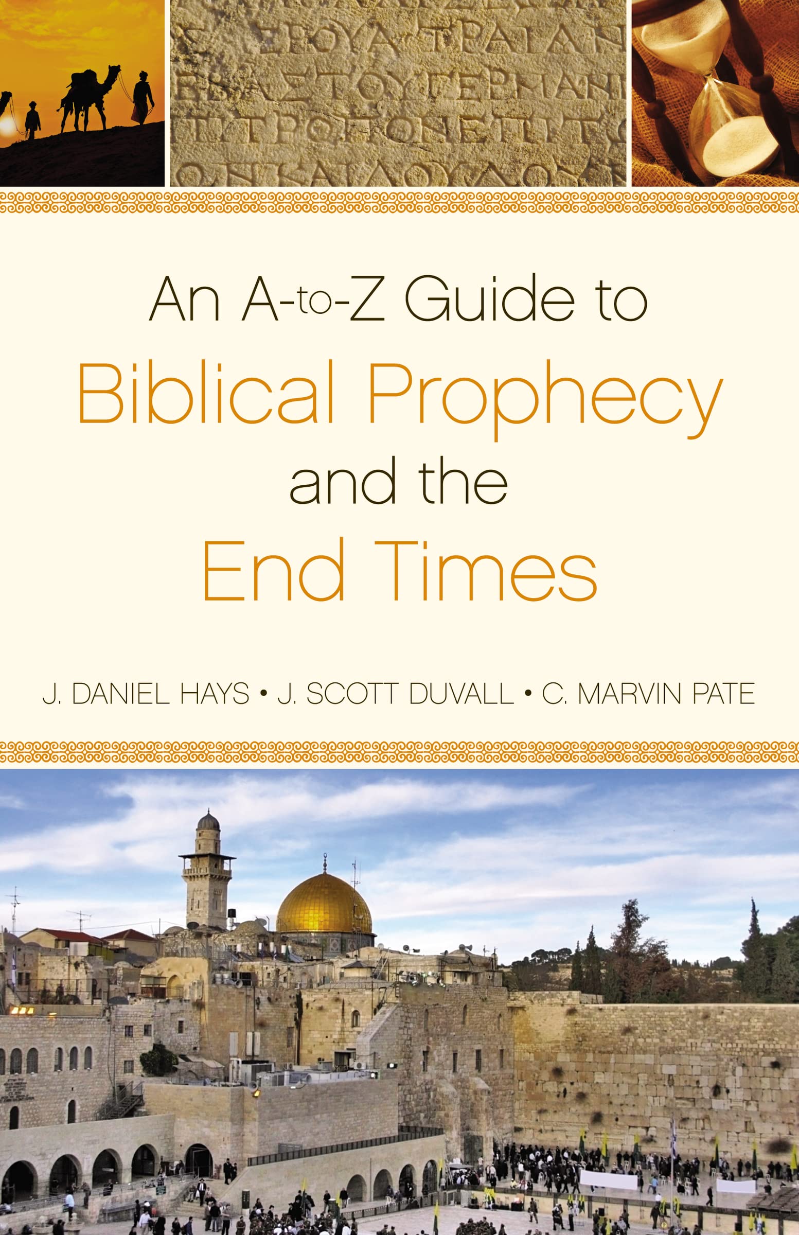 An AtoZ Guide to Biblical Prophecy and the End Times,Used