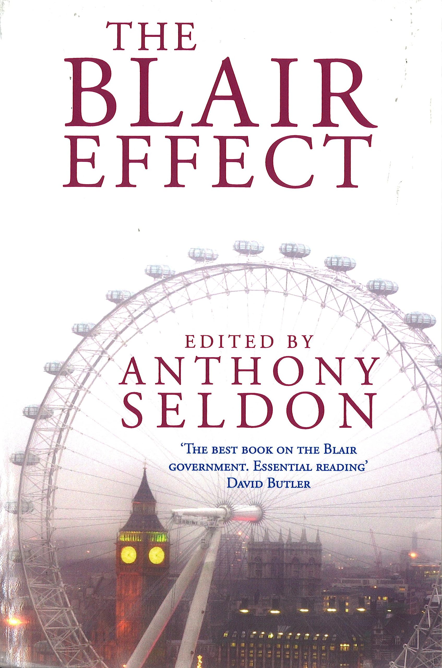 The Blair Effect: The Blair Government 19972001,Used