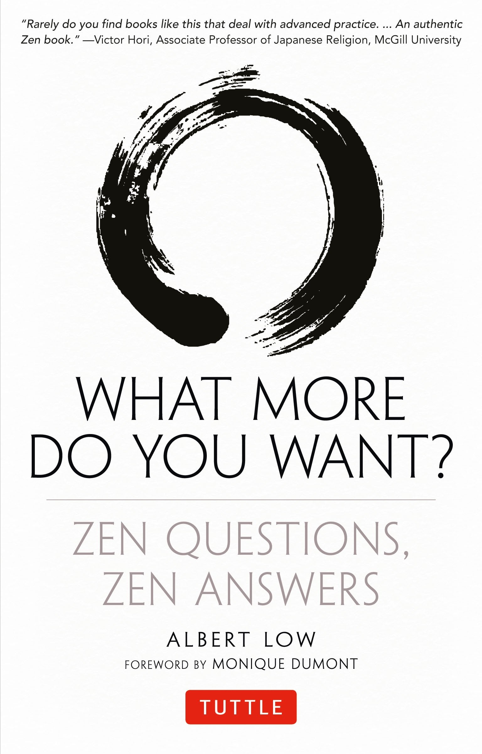 What More Do You Want?: Zen Questions, Zen Answers,New