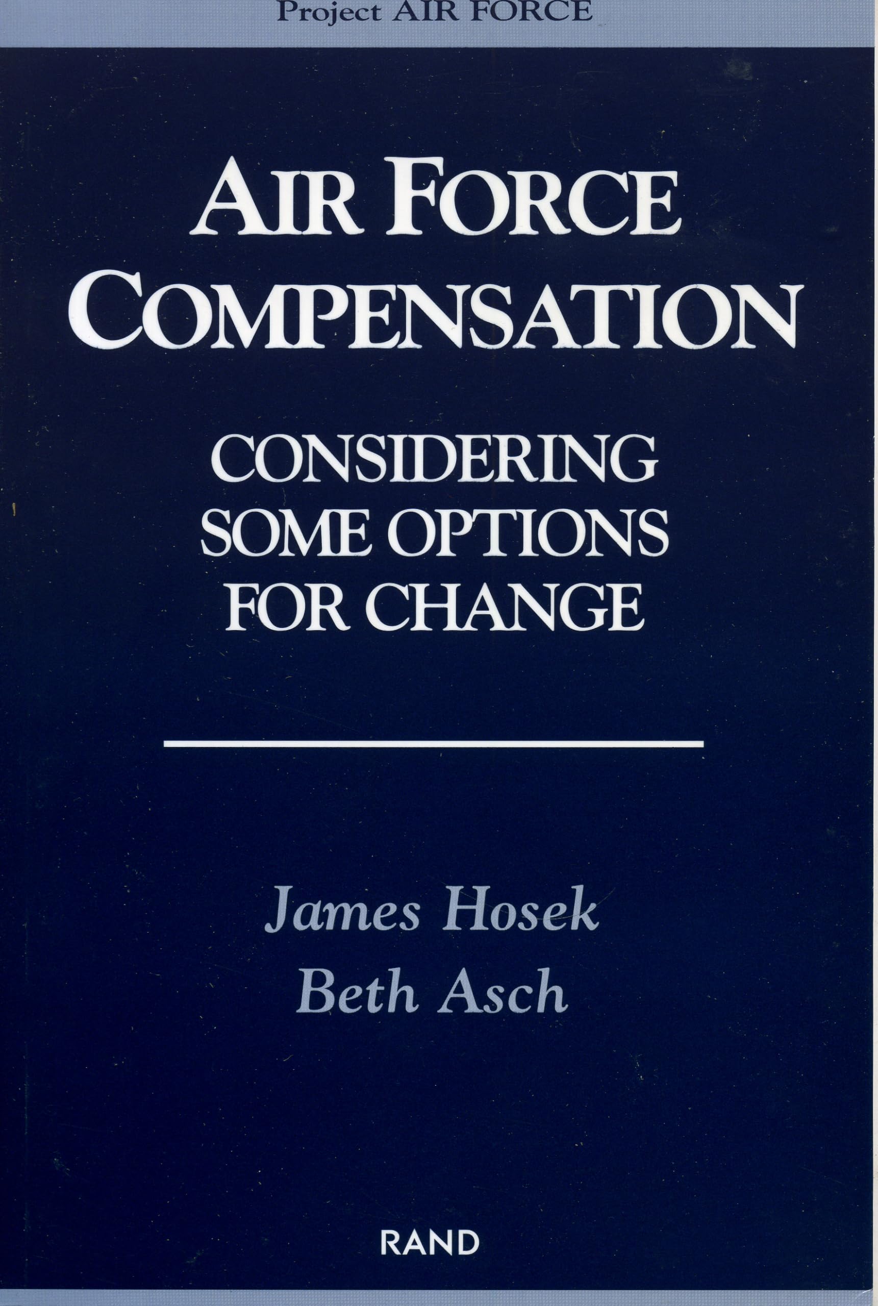 Air Force Compensation: Considering Some Options,New