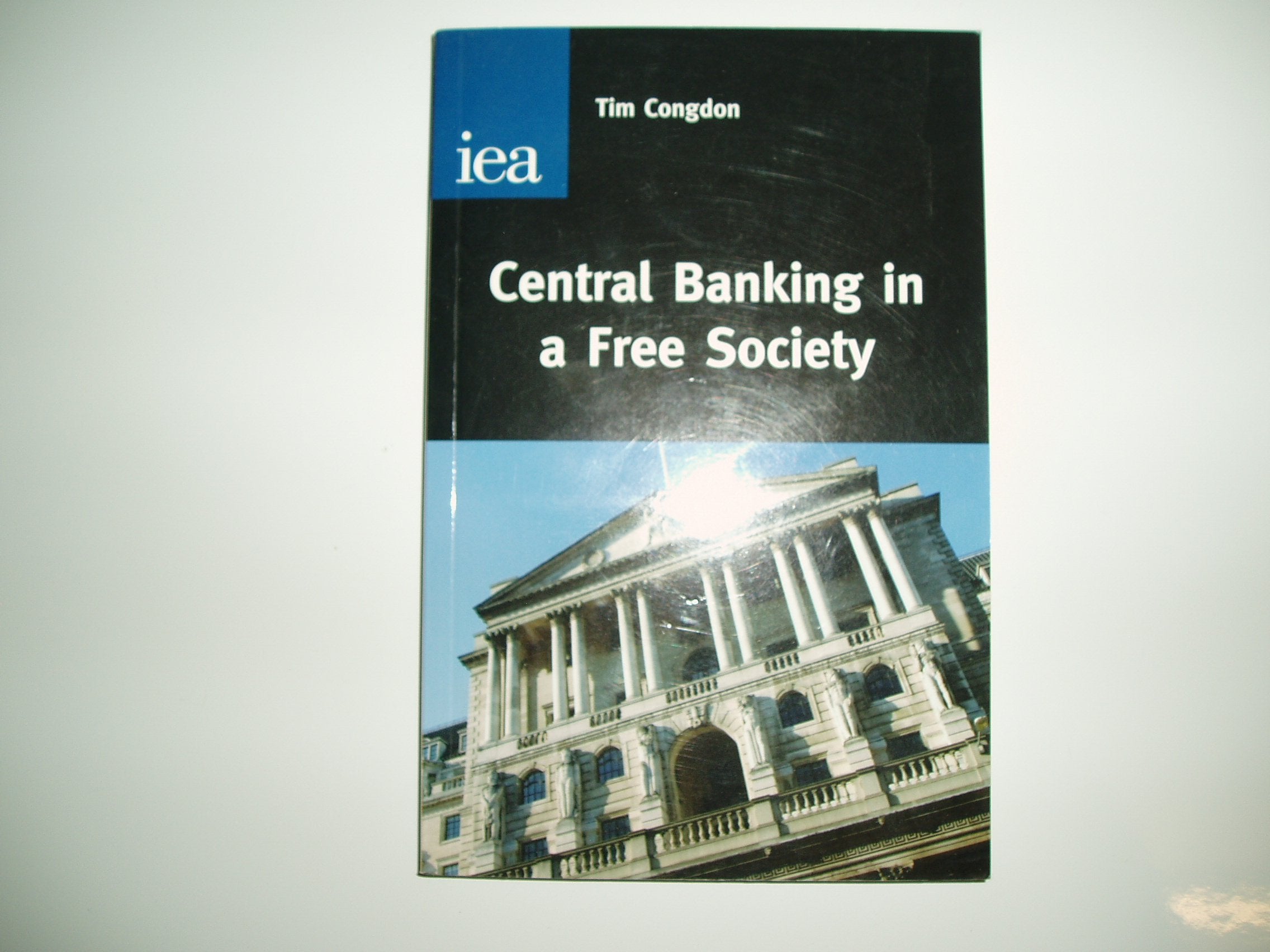 Central Banking in a Free Society (Hobart Paper),Used