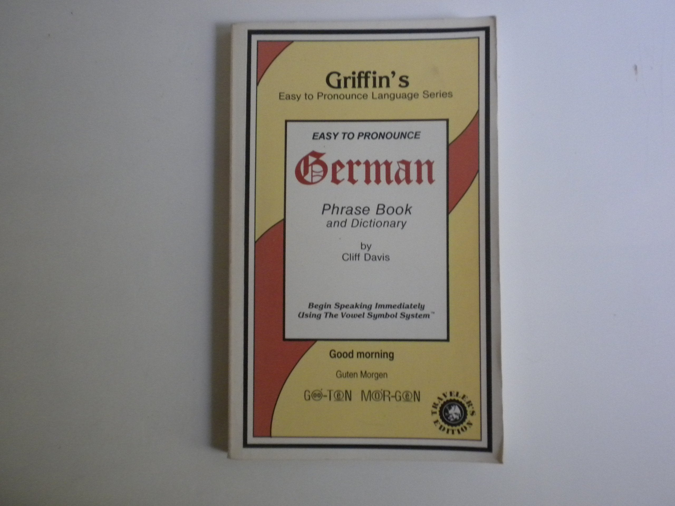 Griffin's Easy to Pronounce German: Phrase Book and Dictionary (Griffin's Easy to Pronounce Language) (English and German Editio,Used