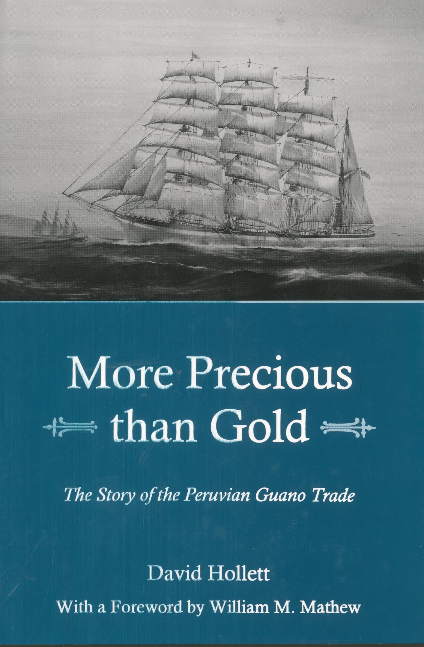 More Precious Than Gold: The Story Of The Peruvian Guano Trade,Used