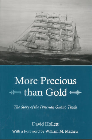 More Precious Than Gold: The Story Of The Peruvian Guano Trade,Used