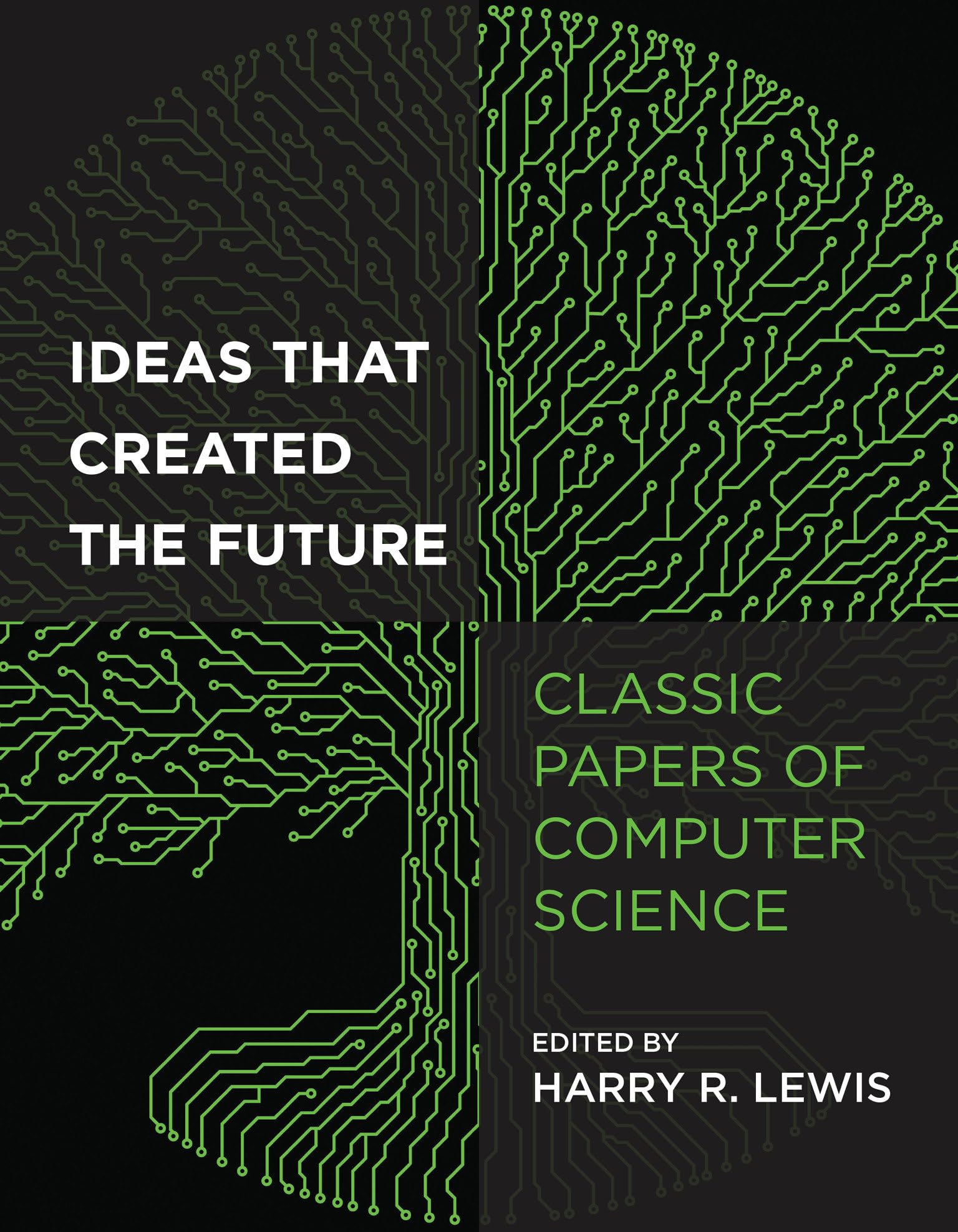 Ideas That Created the Future: Classic Papers of Computer Science,Used