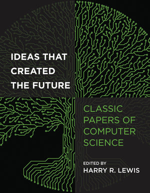 Ideas That Created the Future: Classic Papers of Computer Science,Used