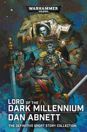 Lord of the Dark Millennium: The Dan Abnett Collection