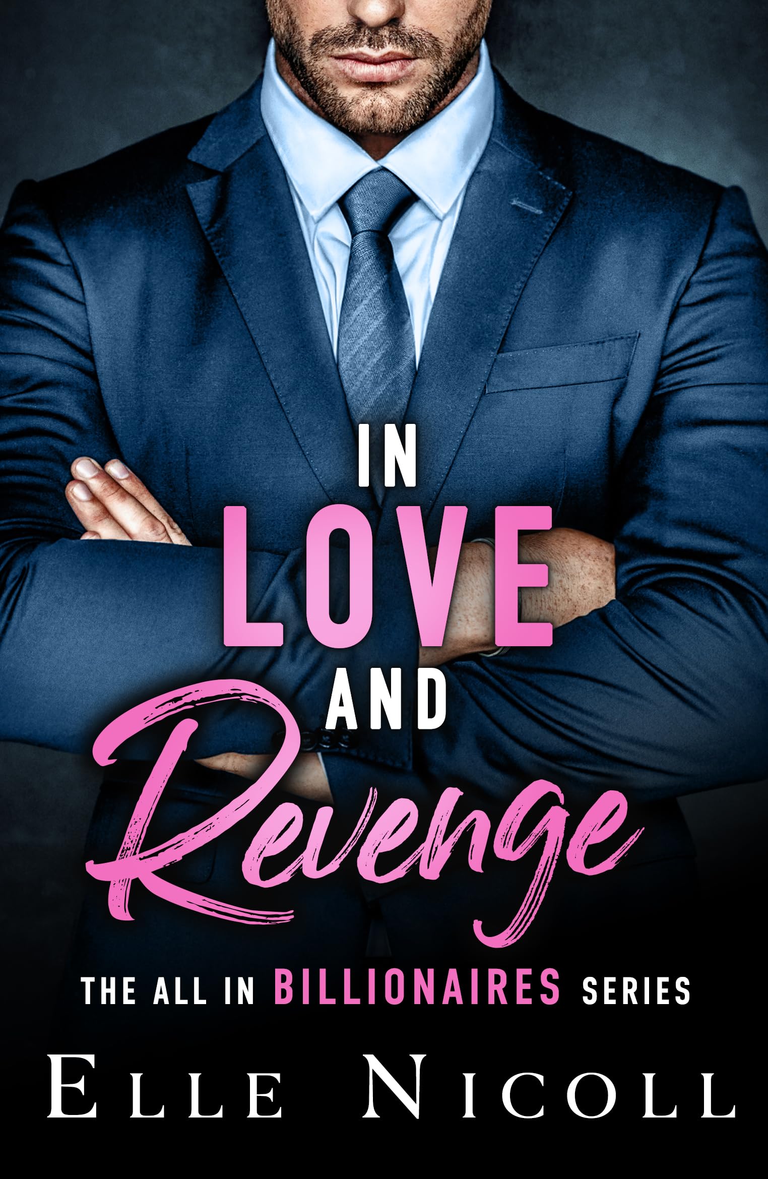 In Love And Revenge (The All In Billionaires)