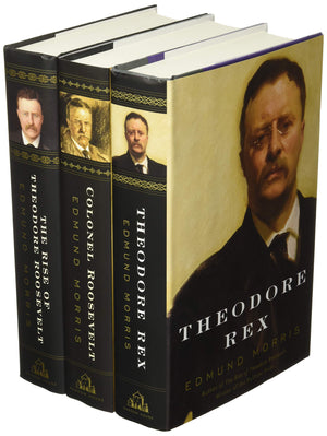 Edmund Morris's Theodore Roosevelt Trilogy Bundle: The Rise of Theodore Roosevelt, Theodore Rex, and Colonel Roosevelt,New