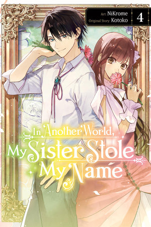 In Another World, My Sister Stole My Name, Vol. 4 (Volume 4)