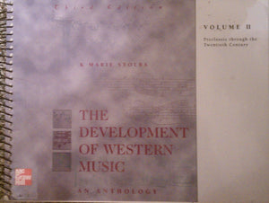The Development of Western Music: An Anthology, Volume II: Preclassic through the Twentieth Century,Used