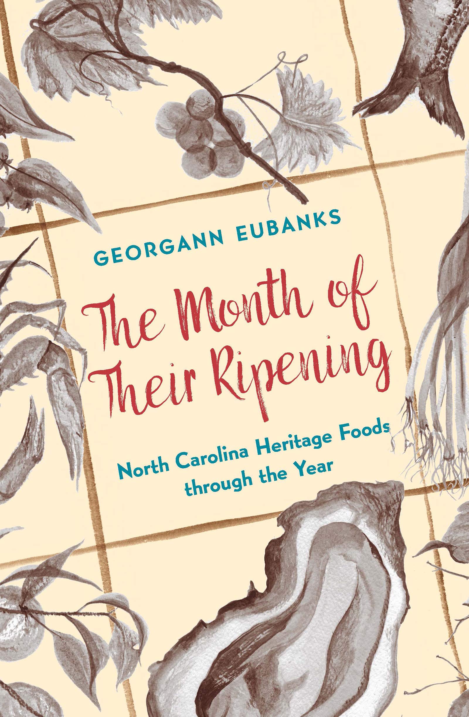 The Month of Their Ripening: North Carolina Heritage Foods through the Year,Used