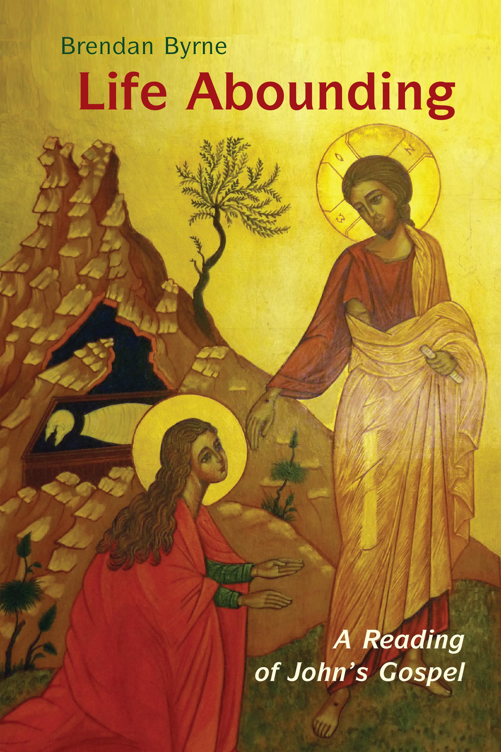 Life Abounding: A Reading Of John'S Gospel
