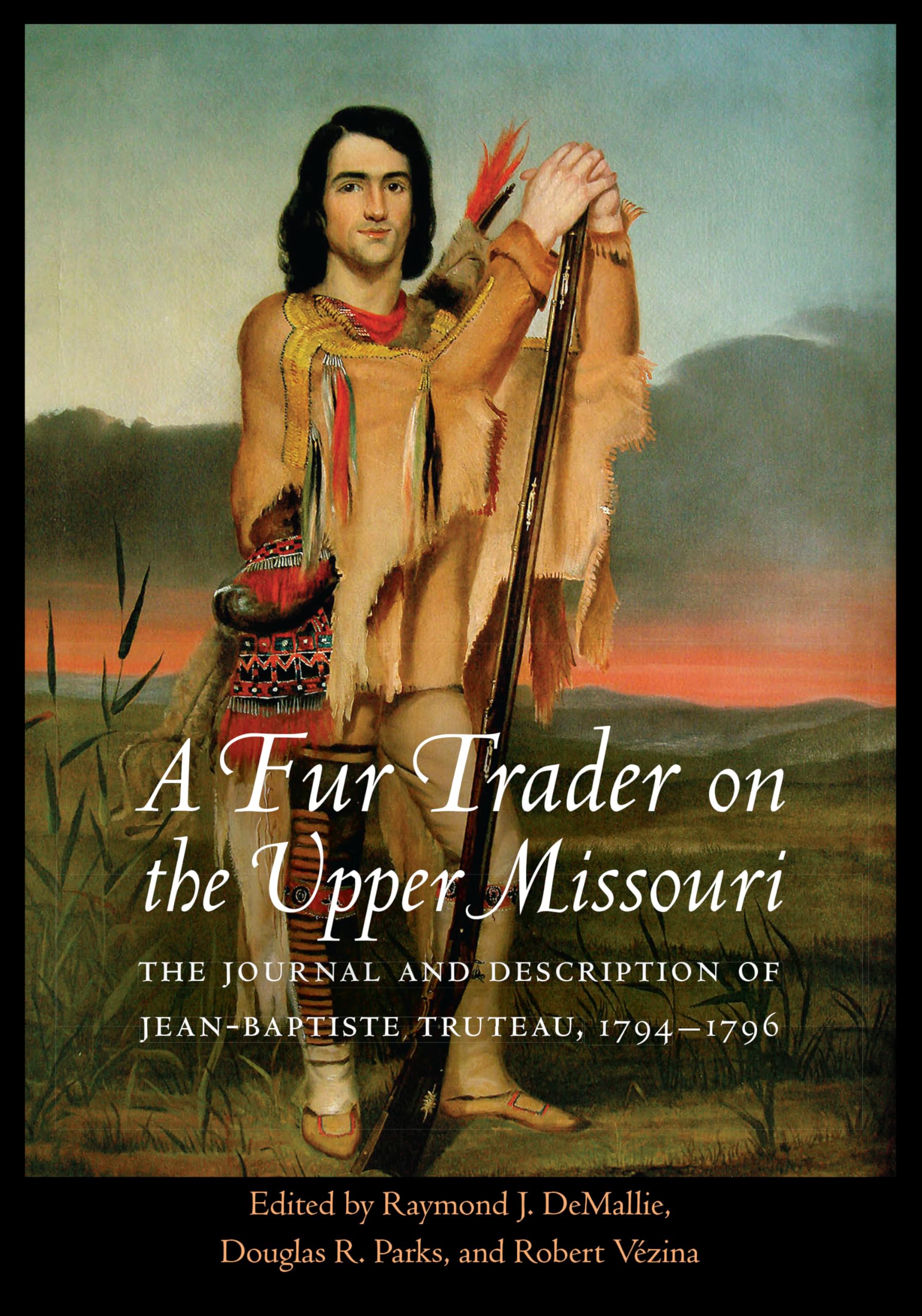 A Fur Trader On The Upper Missouri: The Journal And Description Of Jeanbaptiste Truteau, 17941796 (Studies In The Anthropology,Used