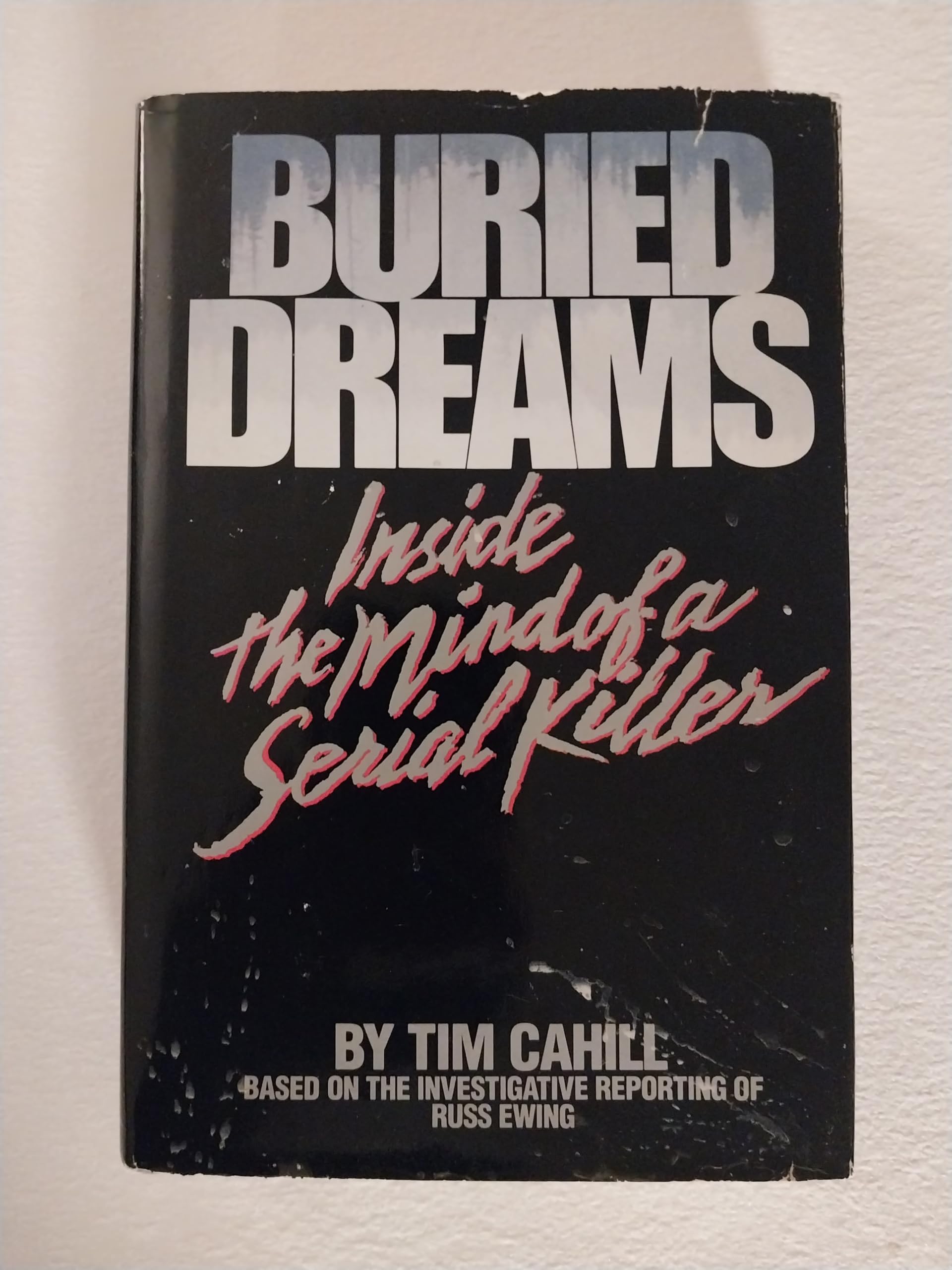Buried Dreams: Inside the Mind of a Serial Killer,Used