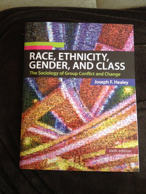 Race, Ethnicity, Gender, and Class: The Sociology of Group Conflict and Change,Used