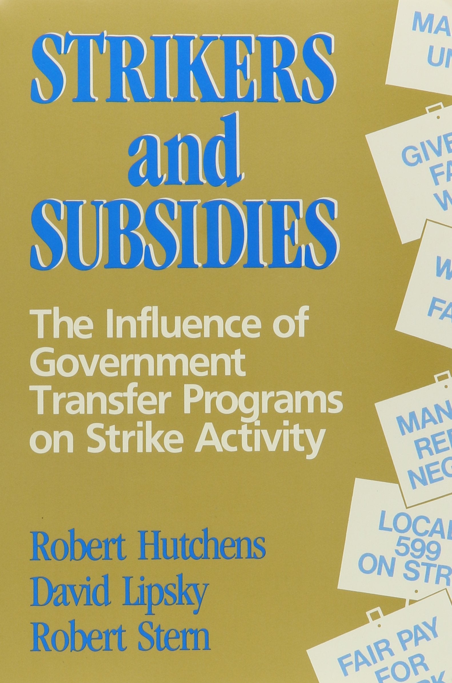 Strikers and Subsidies: The Influences of Government Transfer Programs on Strike Activity,Used