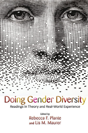 Doing Gender Diversity: Readings In Theory And Realworld Experience,New