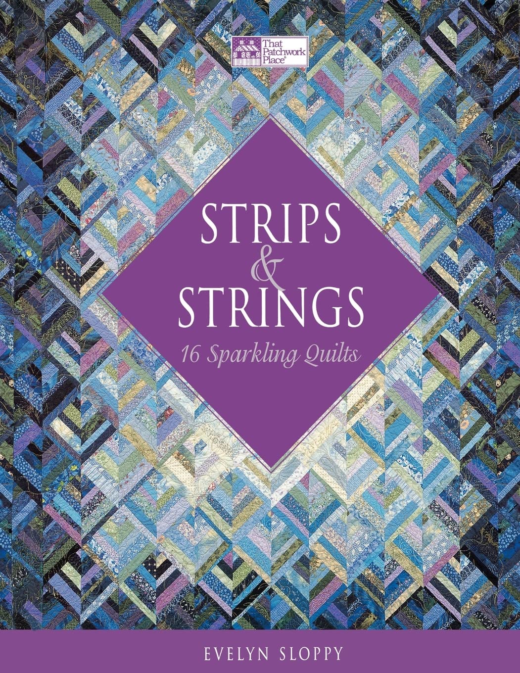 Strips and Strings (That Patchwork Place),New