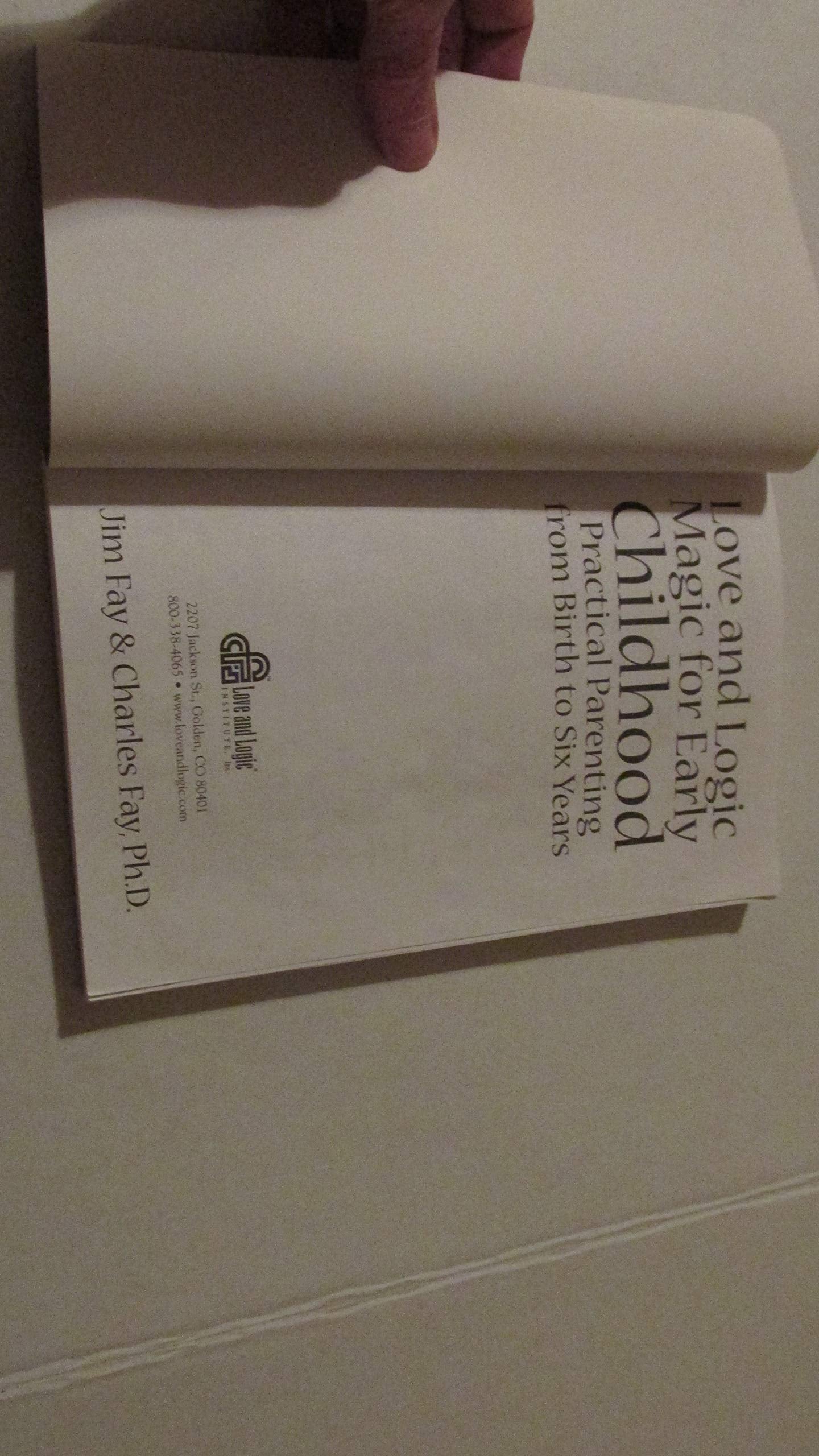 Love and Logic Magic for Early Childhood: Practical Parenting From Birth to Six Years,Used