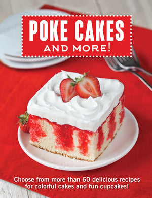 Poke Cakes and More!: Choose from More Than 60 Delicious Recipes for Colorful Cakes and Fun Cupcakes!,Used