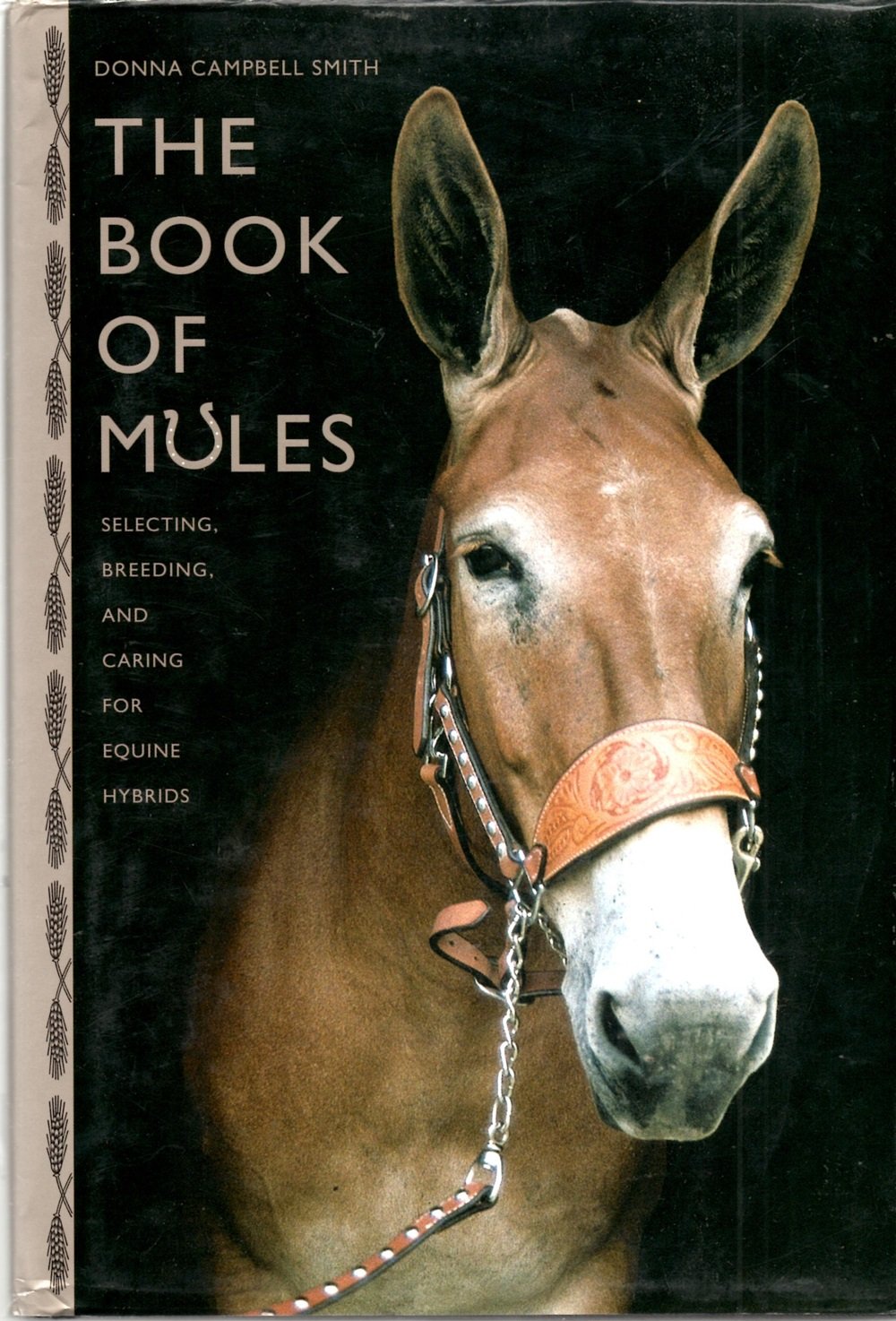 The Book of Mules: Selecting, Breeding, And Caring For Equine Hybrids,Used