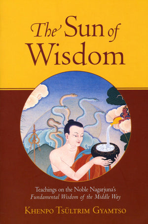 The Sun of Wisdom: Teachings on the Noble Nagarjuna's Fundamental Wisdom of the Middle Way,Used