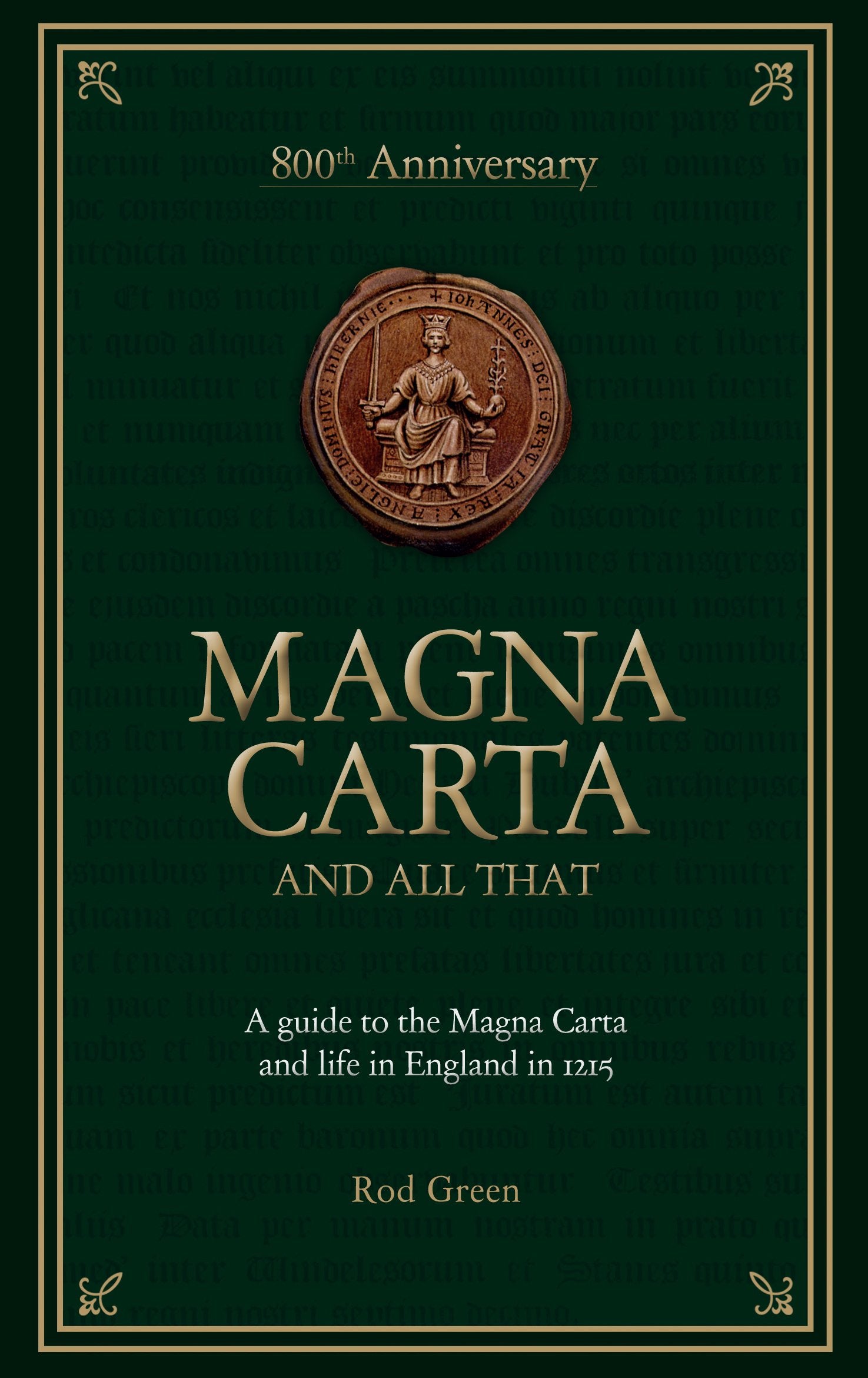 Magna Carta and All That: A Guide to the Magna Carta and Life in England in 1215,Used