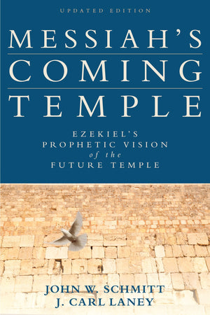 Messiah's Coming Temple: Ezekiel's Prophetic Vision of the Future Temple,Used
