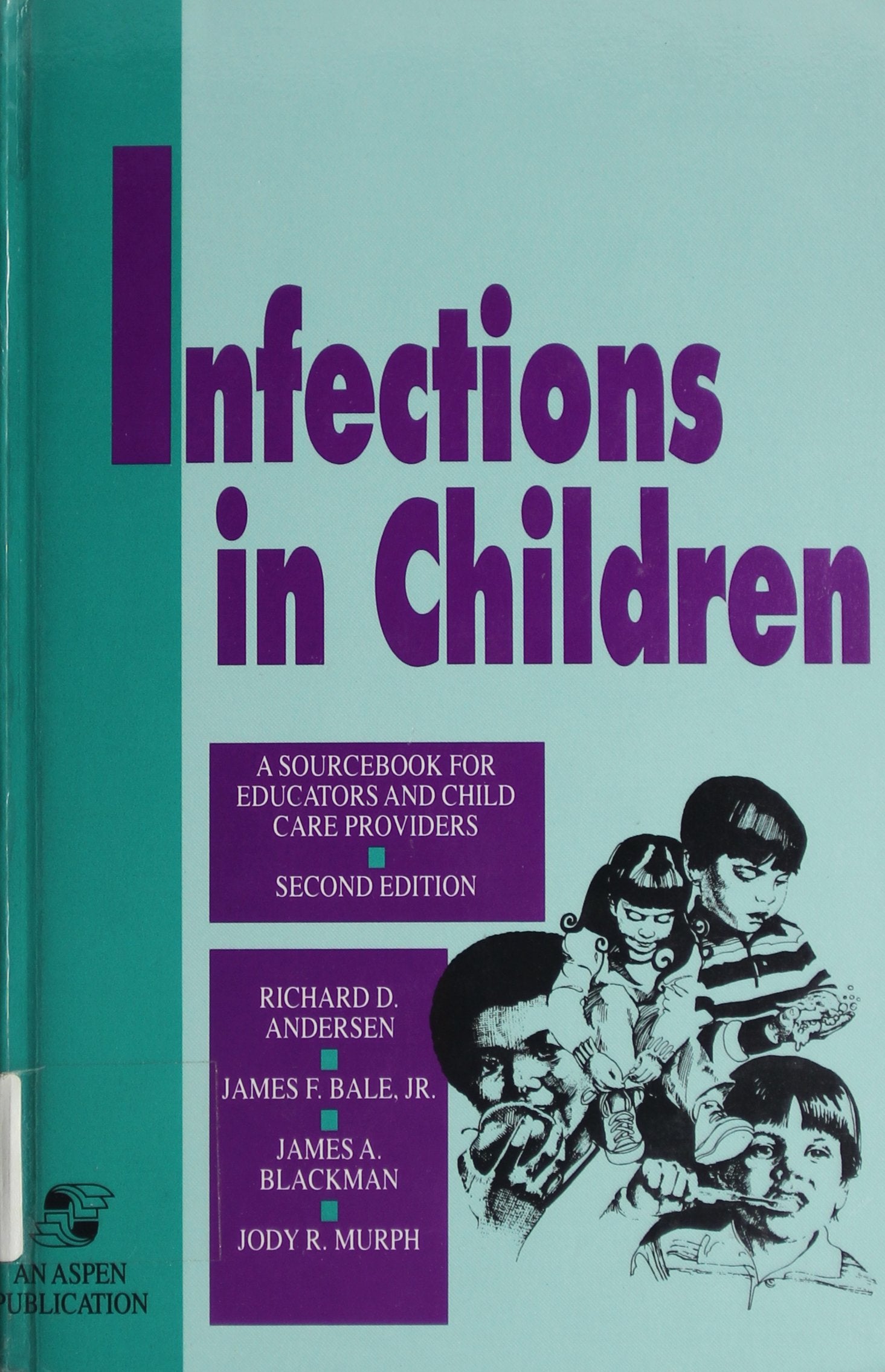 Infections in Children: A Sourcebook for Educators and Child Care Providers,Used