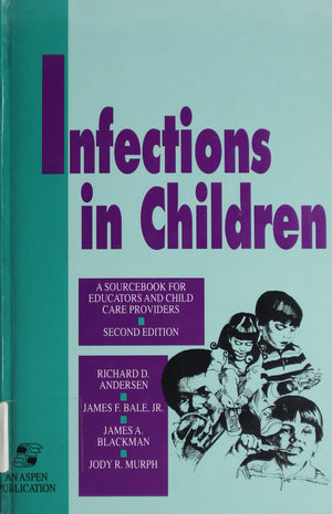 Infections in Children: A Sourcebook for Educators and Child Care Providers,Used