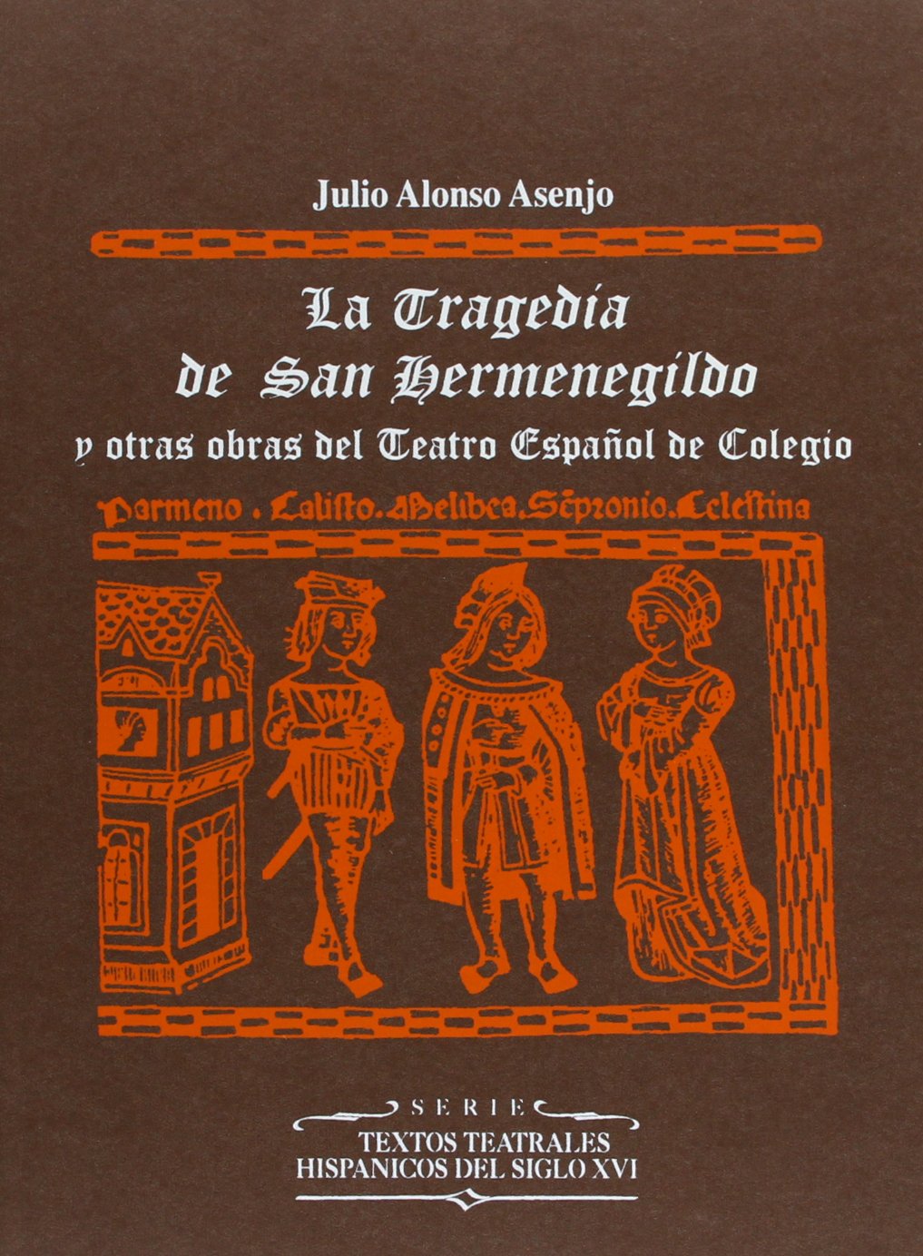 La Tragedia de San Hermenegildo y otras obras del Teatro Espaol de Colegio (2 vols.),Used