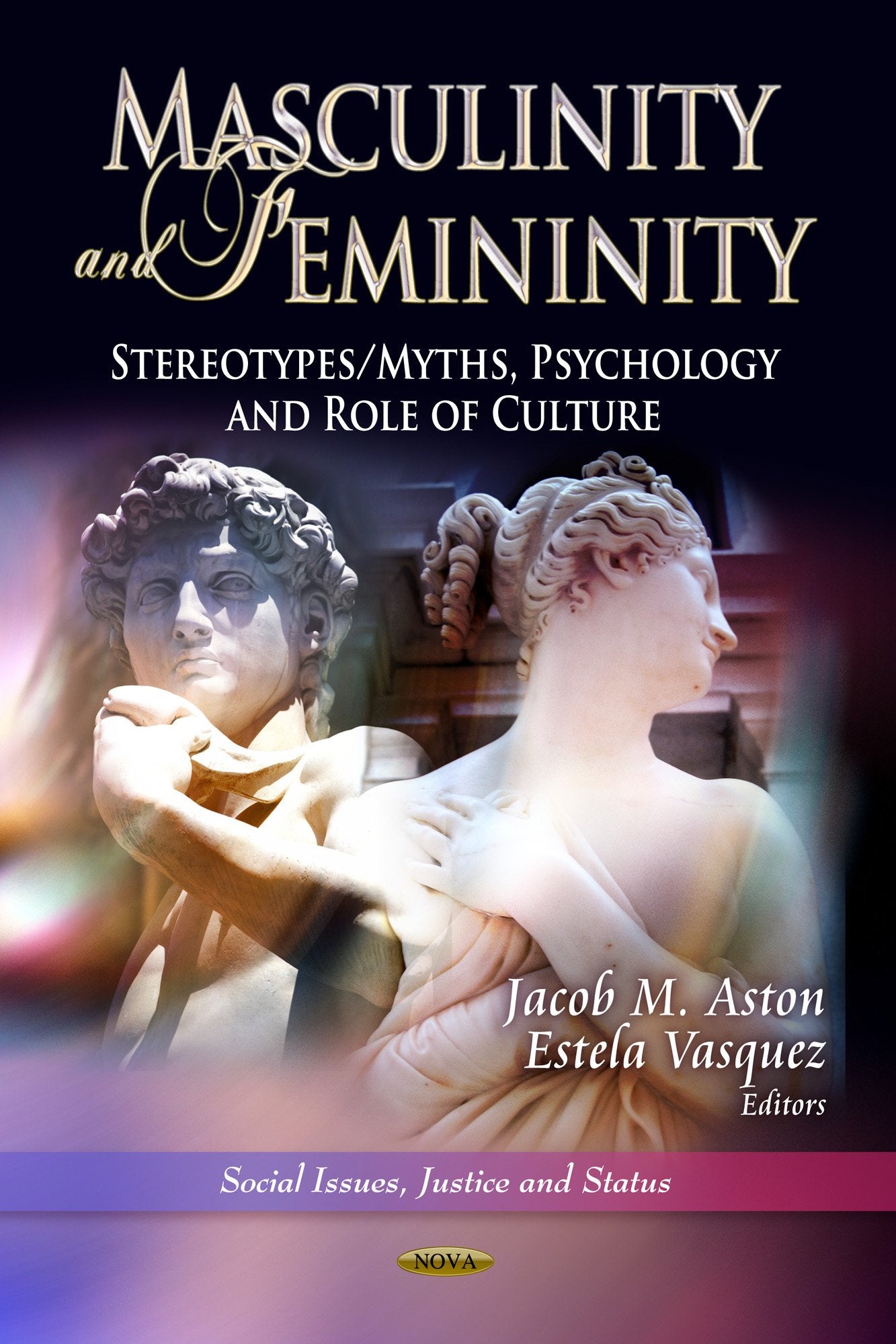Masculinity and Femininity: Stereotypes/Myths, Psychology and Role of Culture (Social Issues, Justice and Status),Used