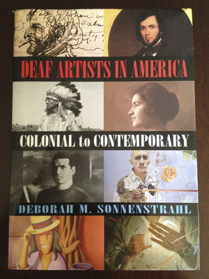 Deaf Artists In America: Colonial To Contemporary