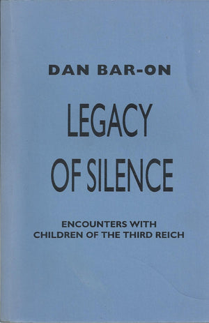 Legacy Of Silence: Encounters With Children Of The Third Reich,New