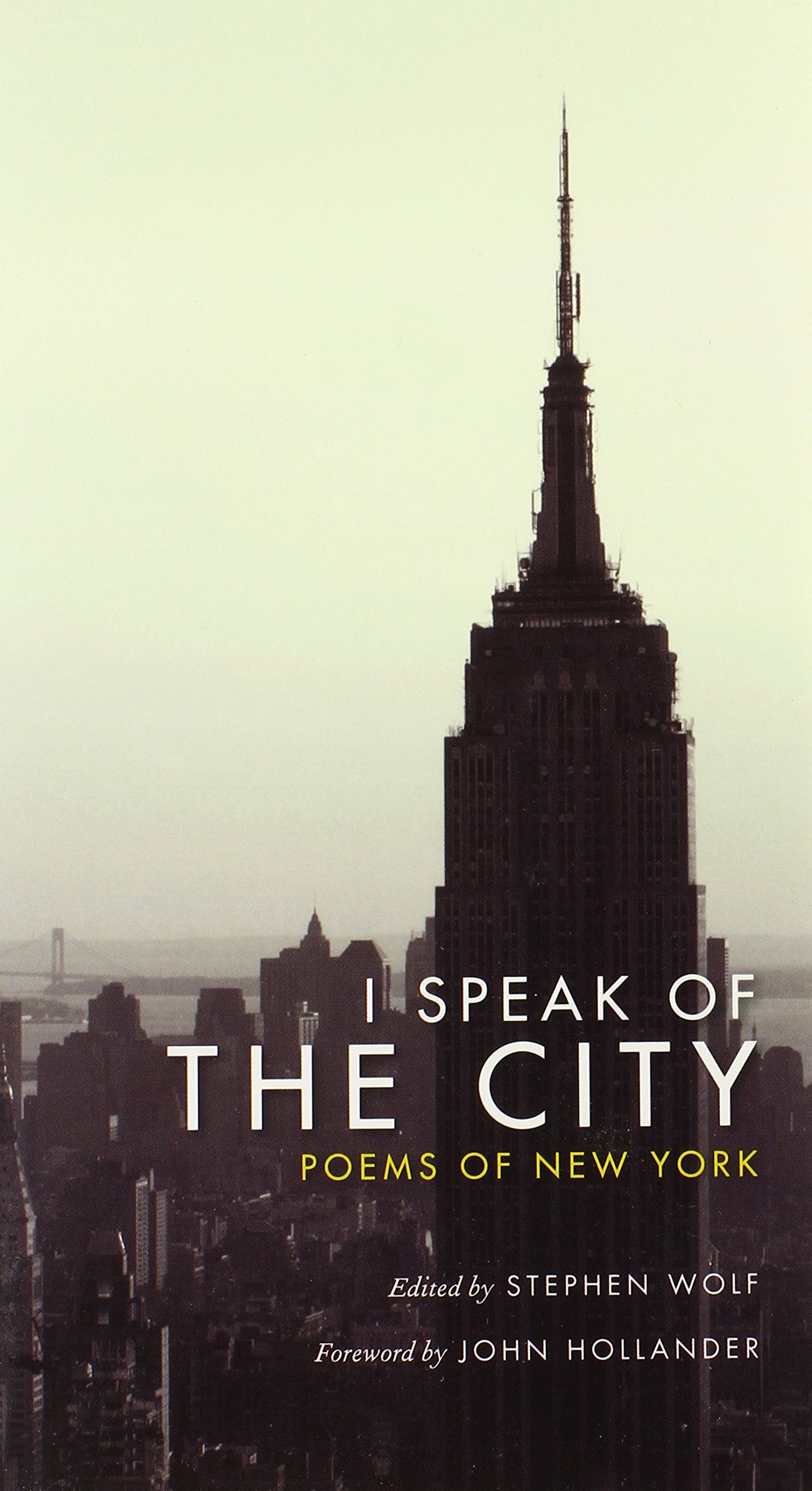 I Speak Of The City: Poems Of New York