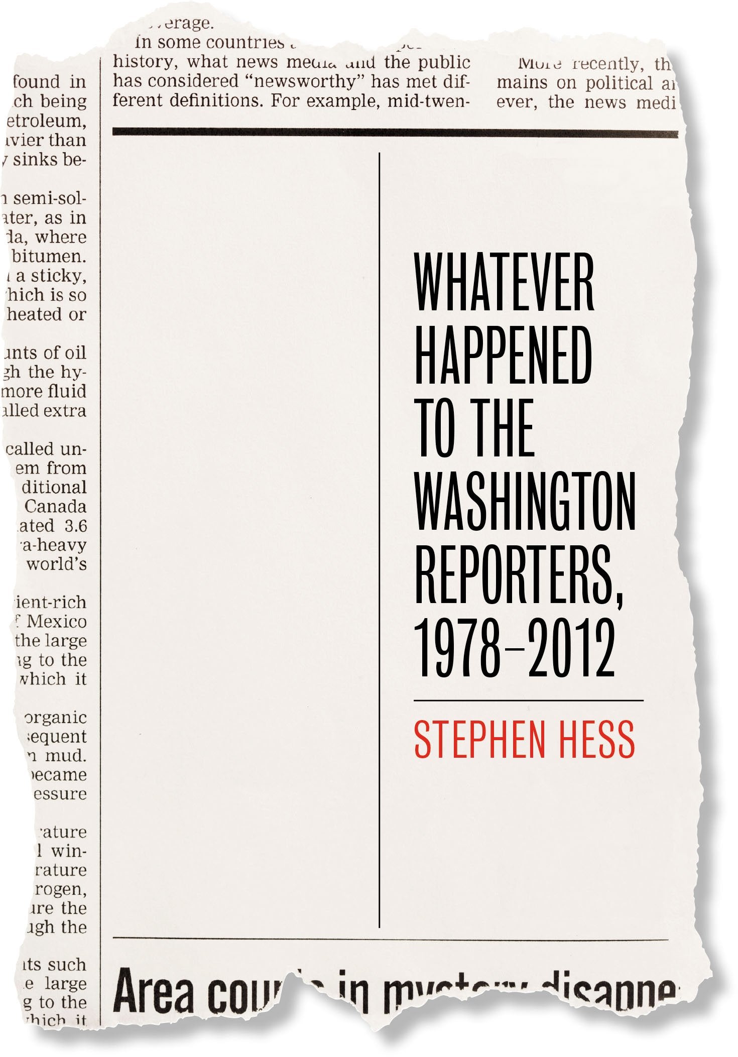 Whatever Happened to the Washington Reporters, 19782012 (Newswork, 7),Used