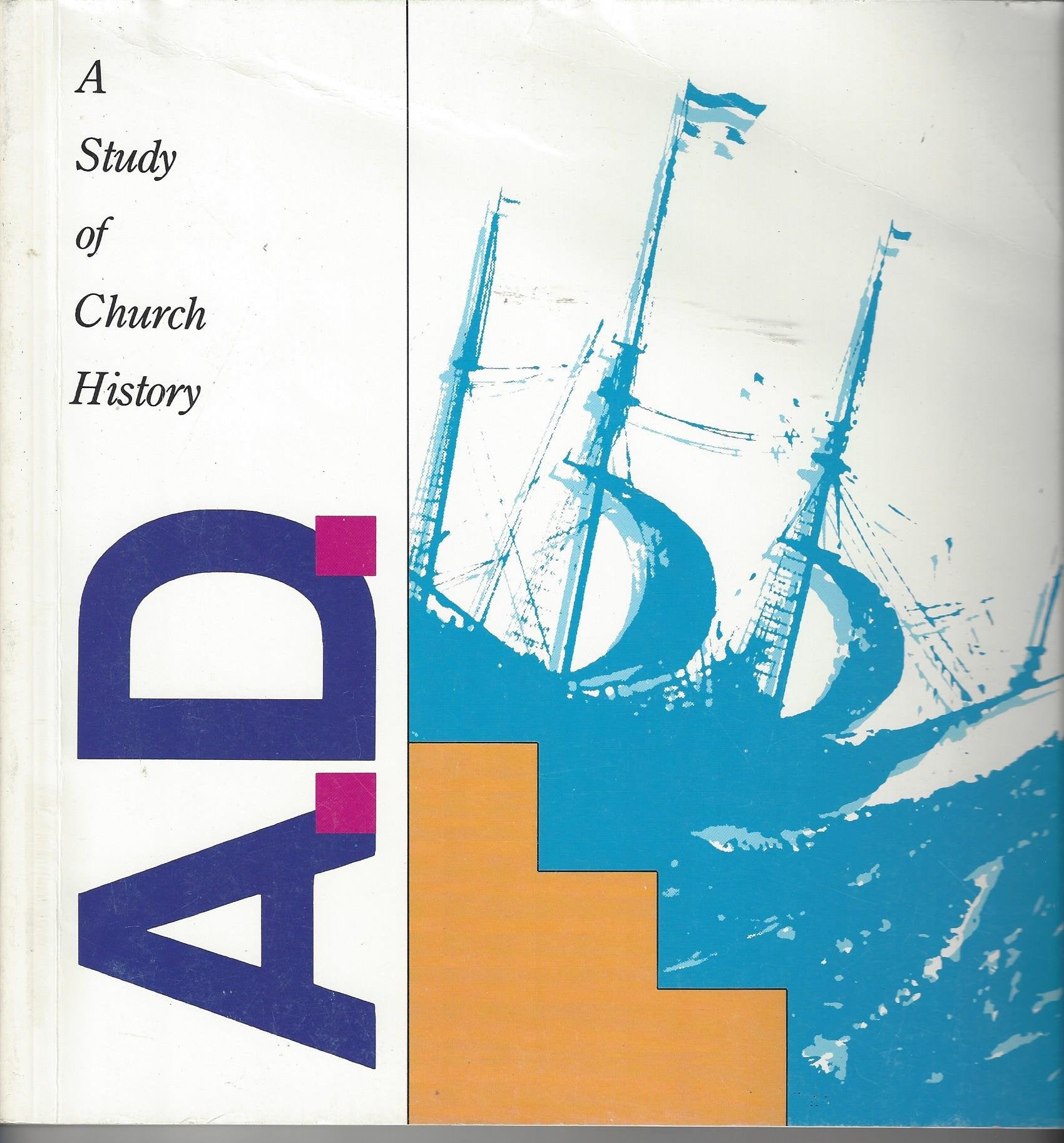 A.D. Study of Church History: Student Guide,Used