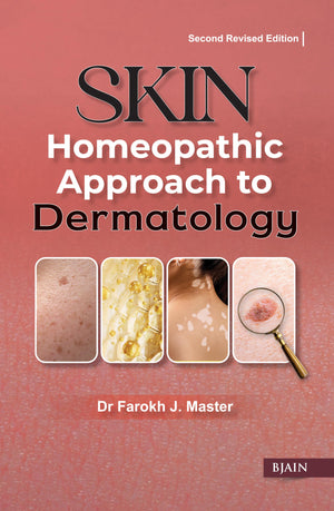 Skin Homeopathic Approach To Dermatology  Second Revised Edition