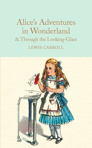 Alice's Adventures in Wonderland & Through the LookingGlass (Macmillan Collector's Library),Used