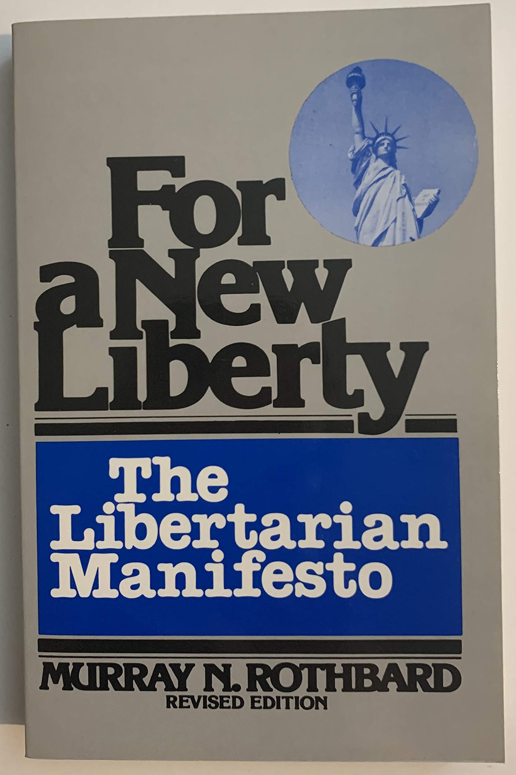 For A New Liberty: The Libertarian Manifesto