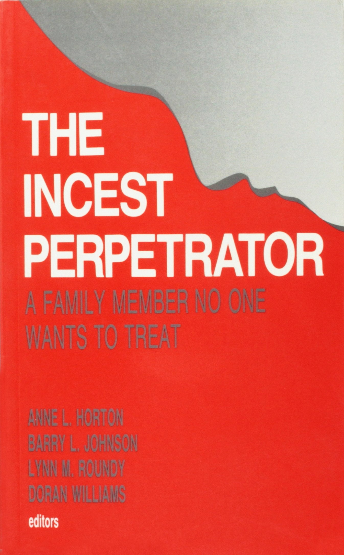 The Incest Perpetrator: A Family Member No One Wants to Treat,Used