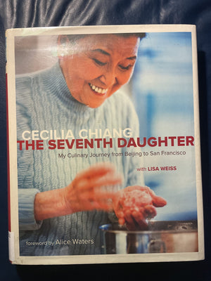 The Seventh Daughter: My Culinary Journey From Beijing To San Francisco
