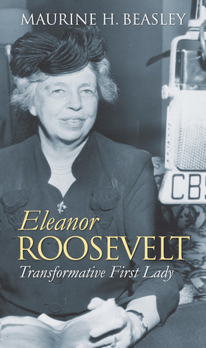 Eleanor Roosevelt: Transformative First Lady (Modern First Ladies),Used