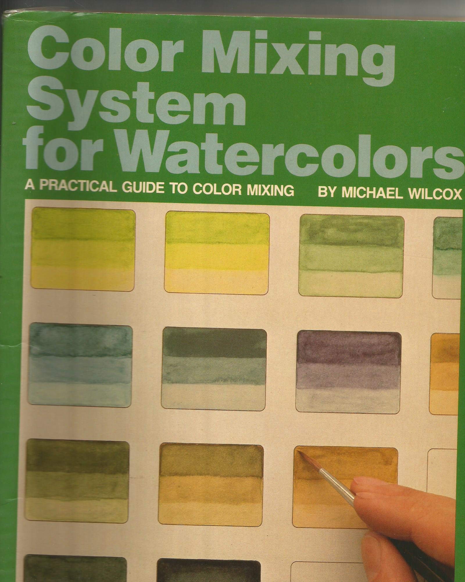 Color Mixing System for Watercolors: A Practical Guide to Color Mixing,New