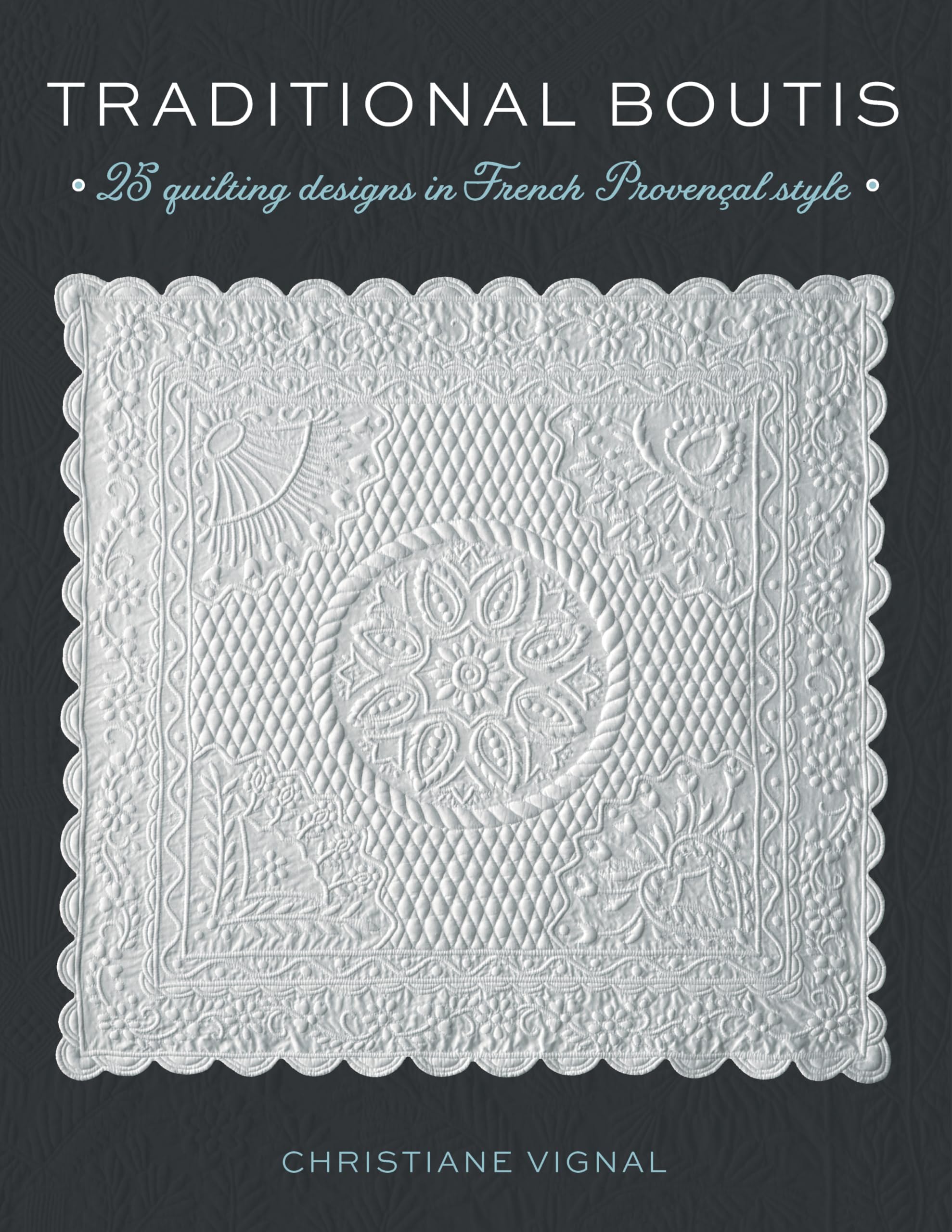 Traditional Boutis: 25 Quilting Designs in French Provenal Style,Used